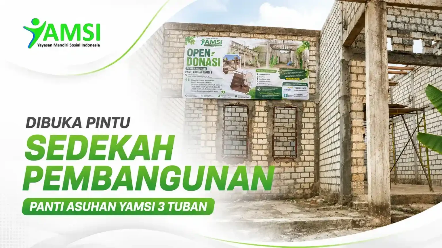 Dibuka Pintu Sedekah Pembangunan Panti Asuhan YAMSI 3 Tuban